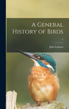portada A General History of Birds; 2 (en Inglés)