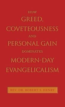 portada How Greed, Coveteousness and Personal Gain Dominates Modern-Day Evangelicalism