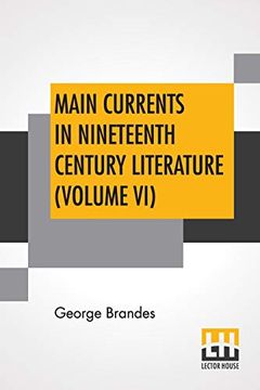 portada Main Currents in Nineteenth Century Literature (Volume Vi): Young Germany, Transl. By Diana White, Mary Morison (in six Volumes) (en Inglés)
