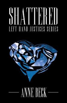 portada Shattered: Left Hand Justices Series (en Inglés)