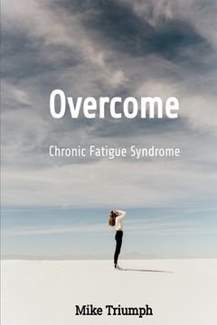 portada Overcome Chronic Fatigue Syndrome (en Inglés)