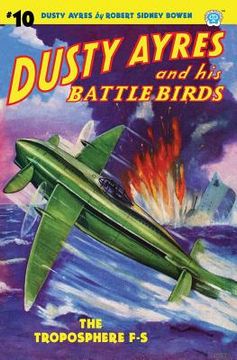 portada Dusty Ayres and His Battle Birds #10: The Troposphere F-S (en Inglés)