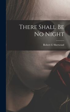 portada There Shall Be No Night (en Inglés)