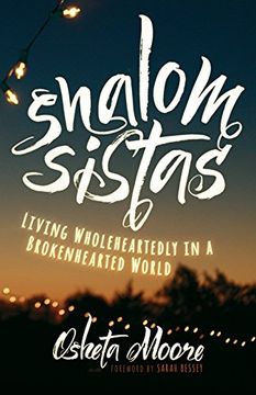 portada Shalom Sistas: Living Wholeheartedly in a Brokenhearted World (en Inglés)
