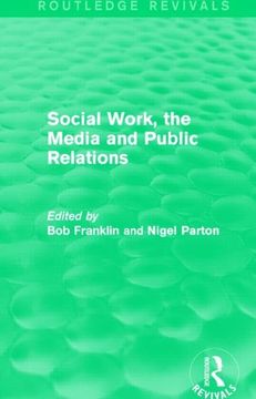 portada Social Work, the Media and Public Relations (Routledge Revivals) (in English)