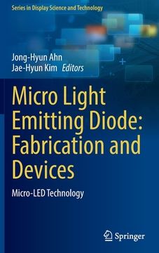 portada Micro Light Emitting Diode: Fabrication and Devices: Micro-Led Technology 