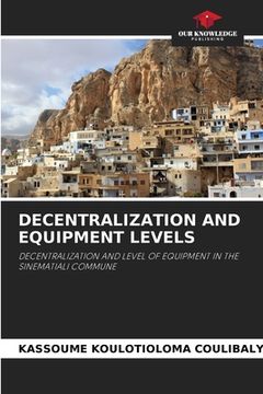 portada Decentralization and Equipment Levels (en Inglés)