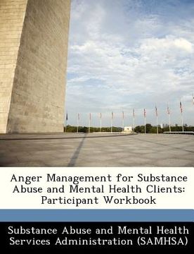 portada anger management for substance abuse and mental health clients: participant workbook (en Inglés)