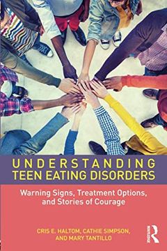 portada Understanding Teen Eating Disorders: Warning Signs, Treatment Options, and Stories of Courage (in English)