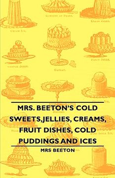 portada mrs. beeton's cold sweets, jellies, creams, fruit dishes, cold puddings and ices (en Inglés)