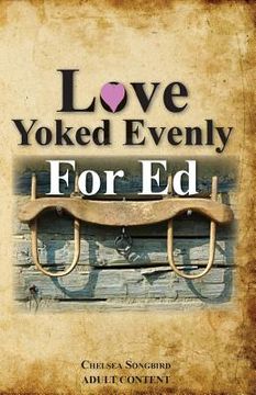 portada Love Yoked Evenly for Ed (en Inglés)