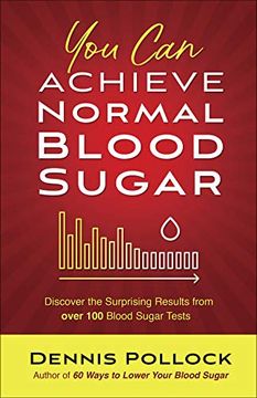 portada You can Achieve Normal Blood Sugar: Discover the Surprising Results From Over 100 Blood Sugar Tests (en Inglés)