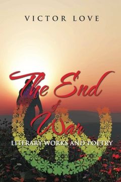 portada The End of War: Literary Works and Poetry