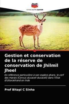 portada Gestion et conservation de la réserve de conservation de Jhilmil Jheel (en Francés)