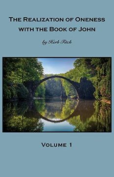 portada The Realization of Oneness With the Book of John: Volume 1 (en Inglés)