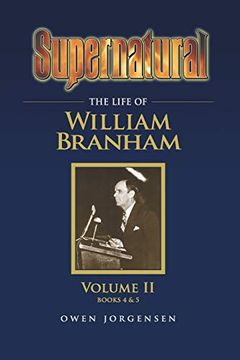 portada Supernatural - the Life of William Branham Volume ii: 2 (en Inglés)