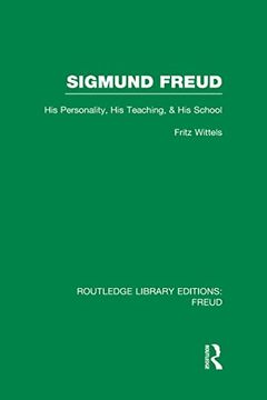 portada Sigmund Freud (Rle: Freud): His Personality, his Teaching and his School (in English)