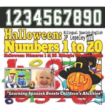 portada Halloween: Numbers 1 to 20. Bilingual Spanish-English: Halloween: Números 1 al 20. Bilingüe Español-Inglés (in English)