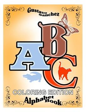 portada Gustavo Sanchez ABC Coloring edition Alphabet Book (en Inglés)