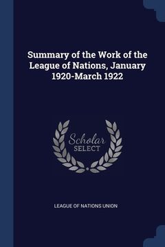 portada Summary of the Work of the League of Nations, January 1920-March 1922 (en Inglés)