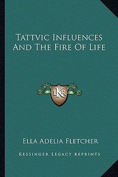 portada tattvic influences and the fire of life (en Inglés)