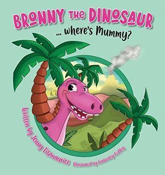 portada Bronny The Dinosaur...Where's Mummy? (in English)