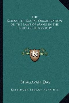 portada the science of social organization or the laws of manu in the light of theosophy (en Inglés)