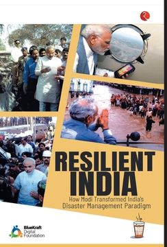 portada Resilient India: How Modi Transformed India's Disaster Management Paradigm (en Inglés)