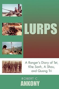 portada lurps: a ranger's diary of tet, khe sanh, a shau, and quang tri (en Inglés)