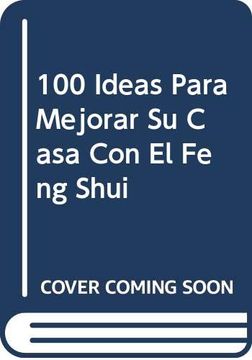 portada 100 Ideas Para Mejorar su Casa con el Feng Shui (in Spanish)