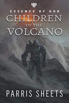 portada Children of the Volcano: A Young Adult Fantasy Adventure (2) (Essence of Ohr) (en Inglés)