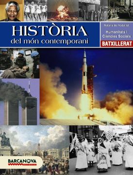 Història del món contemporani 1 Batxillerat. Llibre de l'alumne (Materials Educatius - Batxillerat - Modalitat Humanitats I Ciències Socials) (en Catalán)