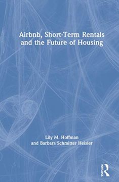 portada Airbnb, Short-Term Rentals and the Future of Housing (en Inglés)