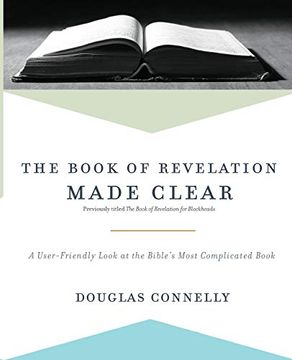 portada The Book of Revelation Made Clear: A User-Friendly Look at the Bible's Most Complicated Book (in English)