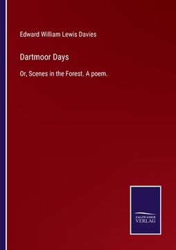 portada Dartmoor Days: Or, Scenes in the Forest. A poem. (in English)