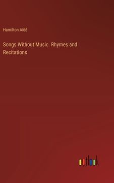 portada Songs Without Music. Rhymes and Recitations (en Inglés)