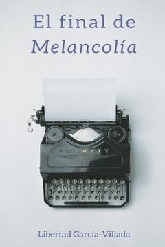 portada El final de Melancolía (in Spanish)