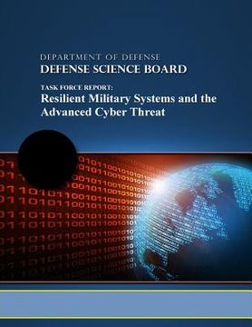 portada Task Force Report: Resilient Military Systems and the Advanced Cyber Threat