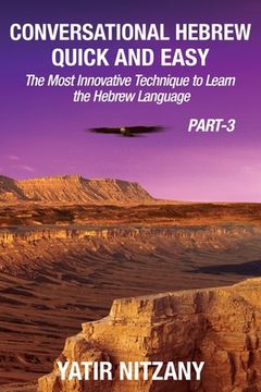 portada Conversational Hebrew Quick and Easy - PART III: The Most Innovative and Revolutionary Technique to Learn the Hebrew Language