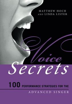portada Voice Secrets: 100 Performance Strategies for the Advanced Singer (Music Secrets for the Advanced Musician)