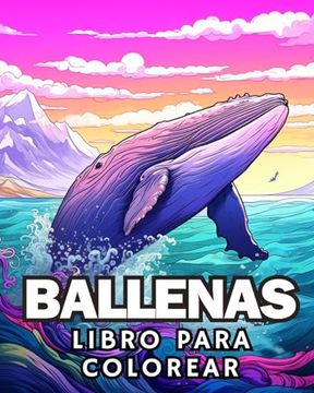 portada Libro para Colorear de Ballenas: Asombroso Libro para Colorear de Ballenas para los Amantes de las Ballenas