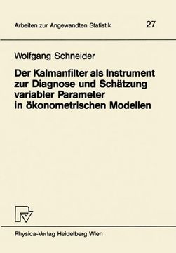portada Der Kalmanfilter als Instrument zur Diagnose und Schätzung variabler Parameter in ökonometrischen Modellen (Arbeiten zur Angewandten Statistik) (German Edition)