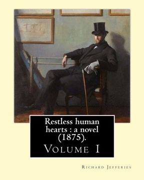 portada Restless human hearts : a novel (1875). By: Richard Jefferies (Volume 1): Novel in three volume's