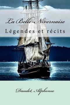 portada La Belle-Nivernaise: Légendes et récits (en Francés)