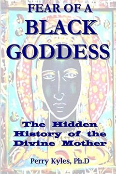 portada Fear of a Black Goddess: The Hidden History of the Divine Mother (en Inglés)