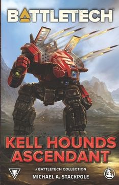 portada BattleTech: Kell Hounds Ascendant: A BattleTech Collection