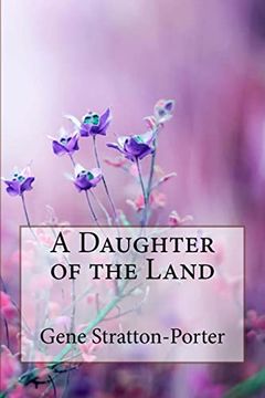 portada A Daughter of the Land Gene Stratton-Porter (en Inglés)