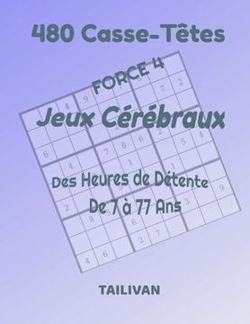 portada 480 Casse-Têtes Jeux Cérébraux Force 4: Des heures de détente de 7 à 77 ans