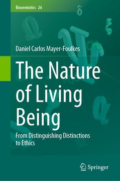 portada The Nature of Living Being: From Distinguishing Distinctions to Ethics
