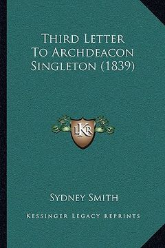 portada third letter to archdeacon singleton (1839) (en Inglés)